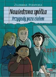 nawiedzona-spolka-przygody-poza-cialem