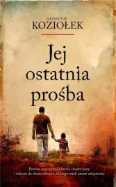 jej-ostatnia-prosba-krzysztof-koziolek