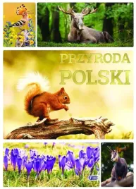 przyroda-polski-ksiazka-przyrodnicza-album-zwierzat-roslin-ciekawostki