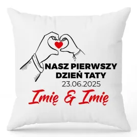 poduszka-biala-nasz-pierwszy-dzien-taty-prezent-imie-and-imie-dzien-ojca