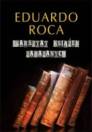 warsztat-ksiazek-zakazanych-eduardo-roca