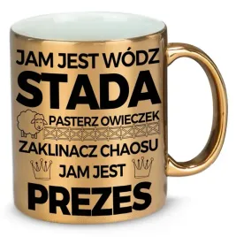 kubek-zloty-blyszczacy-na-prezent-dla-prezesa-jam-jest-wodz-stada