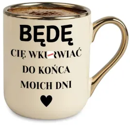 kubek-elegant-bezowy-bede-cie-wkur-iac-do-konca-moich-dni-wzory