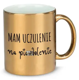 kubek-zloty-na-smieszny-prezent-bez-cenzury-mam-uczulenie-wzory-do-pracy