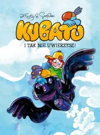 kubatu-i-tak-nie-uwierzysz-tom-1-jakub-syty