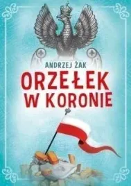 orzelek-w-koronie-andrzej-zak