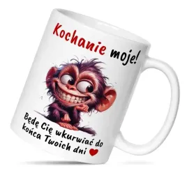 kubek-z-nadrukiem-kochanie-moje-bede-cie-wk-rwiac-az-do-konca-twoich-dni