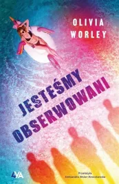 jestesmy-obserwowani-olivia-worley