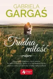 trudna-milosc-gabriela-gargas