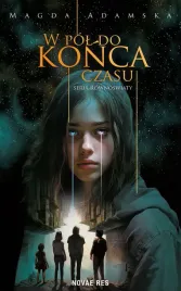 w-pol-do-konca-czasu-magda-adamska