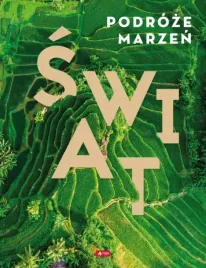 podroze-marzen-swiat-podroze-marzen-swiat-album-100-wspanialych-miejsc
