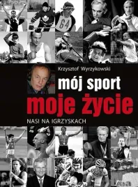 moj-sport-moje-zycie-krzysztof-wyrzykowski