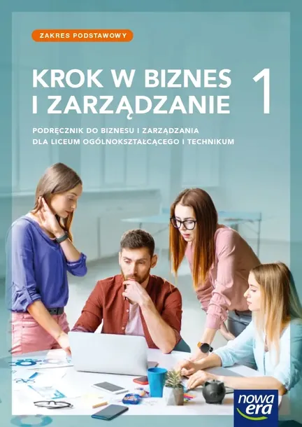 Krok w biznes i zarządzanie 1 Podręcznik Zakres podstawowy Tomasz Rachwał