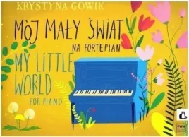 moj-maly-swiat-na-fortepian-krystyna-gowik