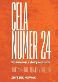 cela-nr-24-rozmowy-z-dozywotnimi-nowak-zbyszek