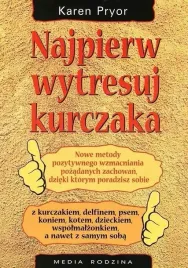 najpierw-wytresuj-kurczaka-karen-pryor