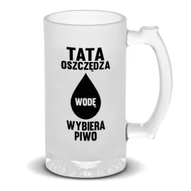 kufel-szklany-prezent-dla-taty-dzien-ojca-or-tata-oszczedza-wode-wybiera