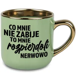kubek-maxi-elegant-zielony-prezent-cytaty-co-mnie-nie-zabije-na-urodziny