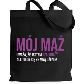 torba-eko-shopper-czarna-prezent-maz-uwaza-ze-jestem-szalona-smieszne-wzory