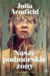 nasze-podmorskie-zony-julia-armfield