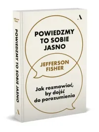 powiedzmy-to-sobie-jasno-jak-rozmawiac-by-dojsc-do-porozumienia-fisher
