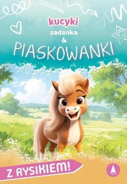 PIASKOWE OBRAZKI KOLOROWANKI PIASKOWE Kucyki. Zadanka + piaskowanki