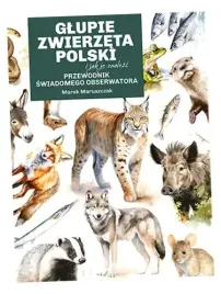 glupie-zwierzeta-polski-i-jak-je-znalezc-marek-maruszczak