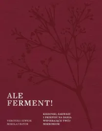 ale-ferment-kiszonki-zakwasy-i-przepisy-na