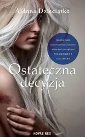 ostateczna-decyzja-aldona-dzieciatko