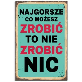 tabliczka-pcv-32x21-cytat-motywacyjny-dzialanie-lenistwo-zycie-prezent