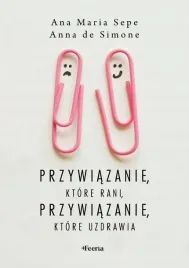 przywiazanie-ktore-rani-przywiazanie-ktore