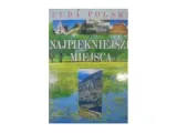 cuda-polski-najpiekniejsze-miejsca-wydawnictwo-podsiedlik-raniowski-i-spolka