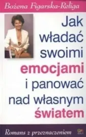 jak-wladac-swoimi-emocjami-i-panowac-nad-wlasnym-swiatem