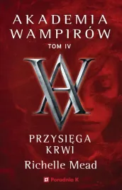 akademia-wampirow-tom-4-przysiega-krwi