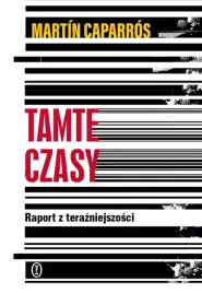 tamte-czasy-raport-z-terazniejszosci