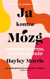 ja-kontra-mozg-poradnik-dla-tych-co-mysla-za-duzo