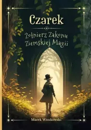czarek-zolnierz-zakonu-ziemskiej-magii