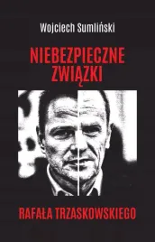 niebezpieczne-zwiazki-rafala-trzaskowskiego