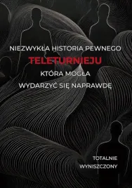 historia-pewnego-teleturnieju-ktora-mogla-wydarzyc-sie-naprawde