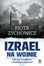 izrael-na-wojnie-100-lat-konfliktu-z-palestynczykami