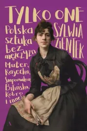 tylko-one-polska-sztuka-bez-mezczyzn