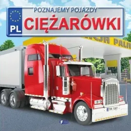 poznajemy-pojazdy-ciezarowki-twarda-oprawa