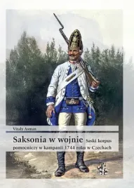 saksonia-w-wojnie-saski-korpus-pomocniczy-w-kampanii-1744-roku-w-czechach