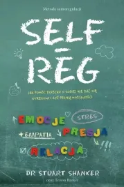 self-reg-jak-pomoc-dziecku-i-sobie-nie-dac-sie-stresowi-i-zyc-pelnia