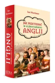 jak-przetrwac-w-elzbietanskiej-anglii