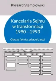 kancelaria-sejmu-w-transformacji-1990-1993-obrazy-faktow-zdarzen-ludzi