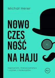 nowoczesnosc-na-haju-kapitalizm-mieszczanstwo-i-uzytek-z-narkotykow