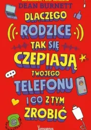 dlaczego-rodzice-tak-sie-czepiaja-twojego-telefonu-i-co-z-tym-zrobic