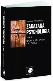 zakazana-psychologia-tom-ii-nauka-kultu-cargo-i-jej-owoce