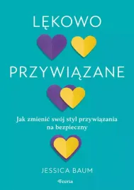 lekowo-przywiazane-jak-zmienic-swoj-styl-przywiazania-na-bezpieczny